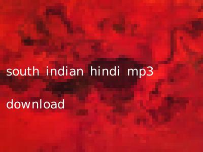 south indian hindi mp3 download