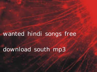 wanted hindi songs free download south mp3