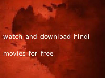watch and download hindi movies for free