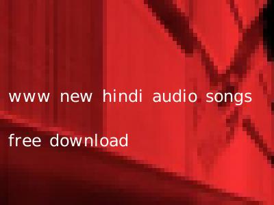 www new hindi audio songs free download