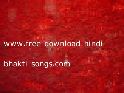 www.free download hindi bhakti songs.com