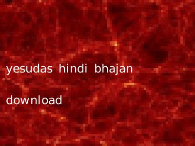 yesudas hindi bhajan download