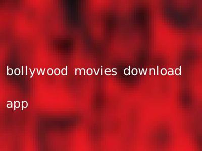 bollywood movies download app
