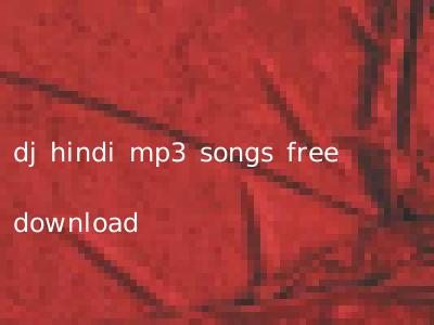 dj hindi mp3 songs free download
