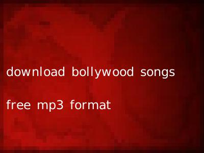 download bollywood songs free mp3 format