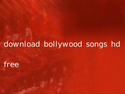 download bollywood songs hd free