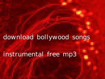 download bollywood songs instrumental free mp3