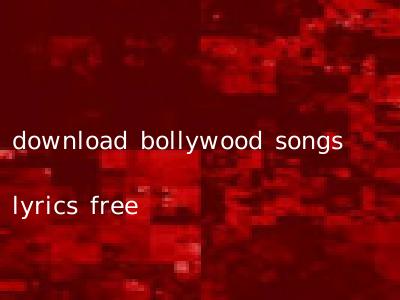 download bollywood songs lyrics free