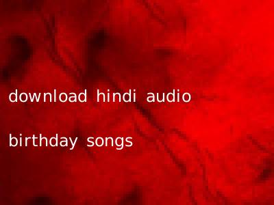 download hindi audio birthday songs