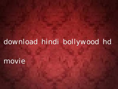 download hindi bollywood hd movie