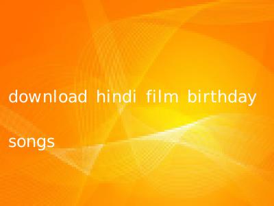 download hindi film birthday songs