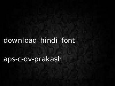 download hindi font aps-c-dv-prakash