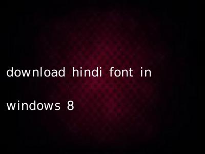 download hindi font in windows 8