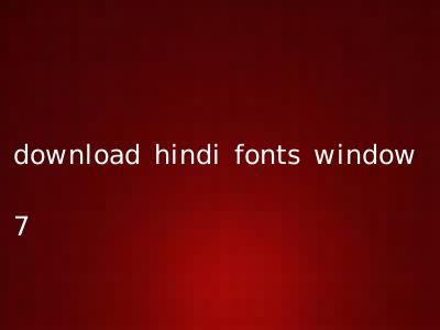 download hindi fonts window 7