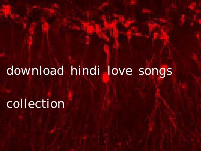 download hindi love songs collection