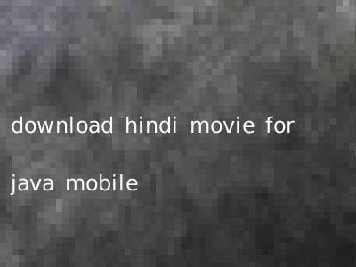 download hindi movie for java mobile
