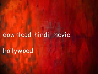download hindi movie hollywood