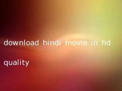 download hindi movie in hd quality