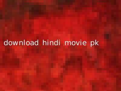 download hindi movie pk