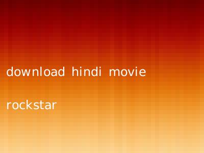 download hindi movie rockstar