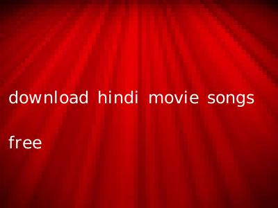 download hindi movie songs free
