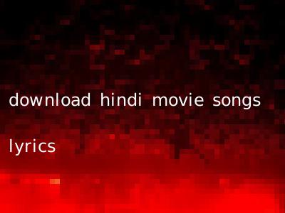 download hindi movie songs lyrics