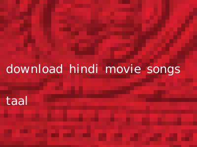 download hindi movie songs taal