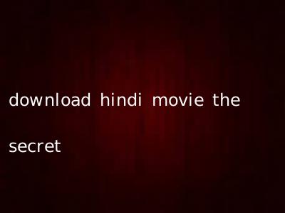 download hindi movie the secret