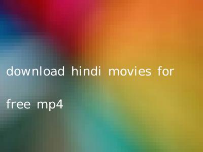 download hindi movies for free mp4