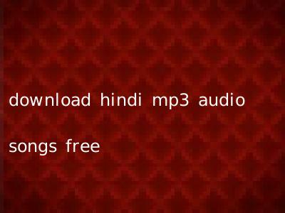 download hindi mp3 audio songs free