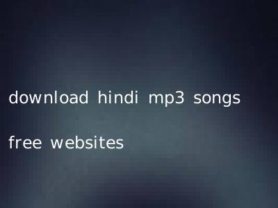 download hindi mp3 songs free websites