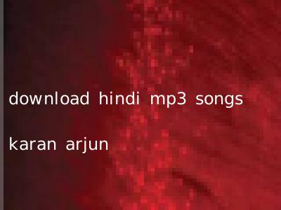 download hindi mp3 songs karan arjun
