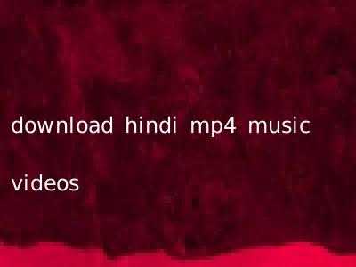 download hindi mp4 music videos
