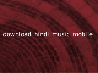 download hindi music mobile