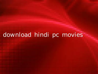 download hindi pc movies