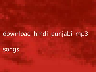 download hindi punjabi mp3 songs