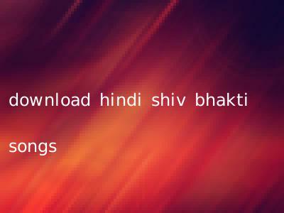 download hindi shiv bhakti songs
