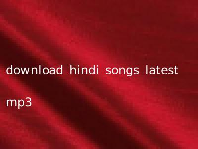 download hindi songs latest mp3