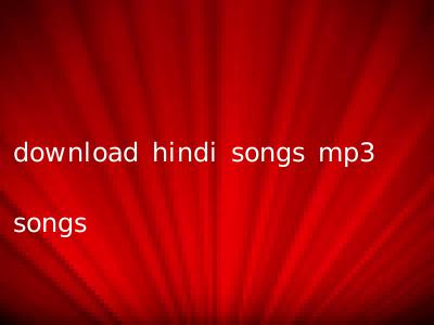 download hindi songs mp3 songs