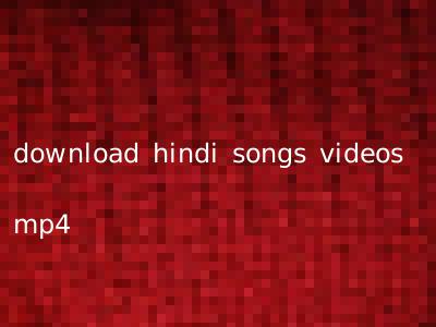 download hindi songs videos mp4
