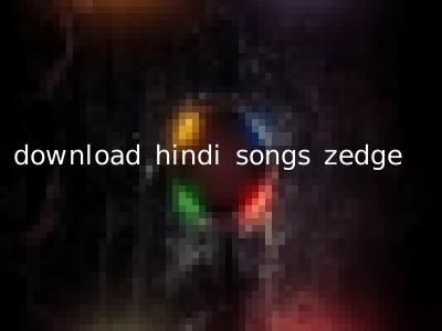 download hindi songs zedge