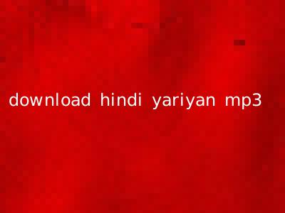 download hindi yariyan mp3