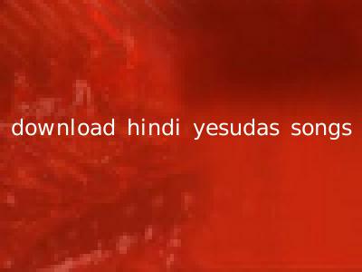 download hindi yesudas songs