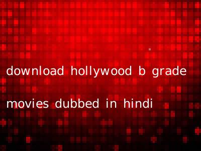 download hollywood b grade movies dubbed in hindi