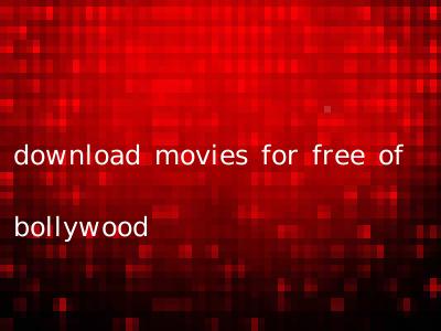 download movies for free of bollywood