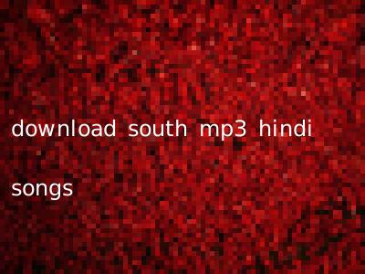 download south mp3 hindi songs