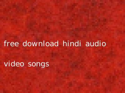 free download hindi audio video songs