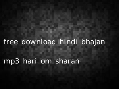 free download hindi bhajan mp3 hari om sharan