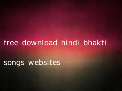 free download hindi bhakti songs websites