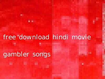 free download hindi movie gambler songs